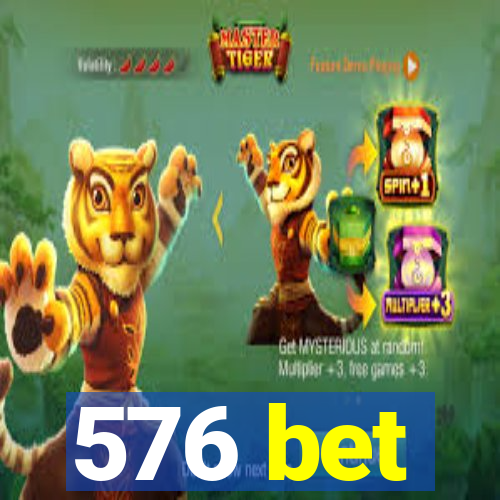 576 bet